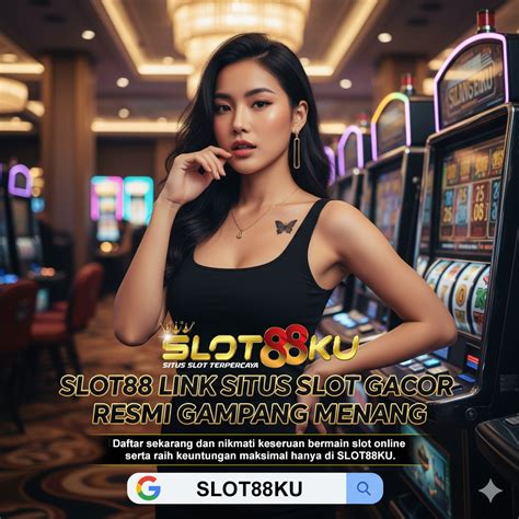 slot88 resmi saksikan ranked seru Temukan kelainan bentuk romantis image 3